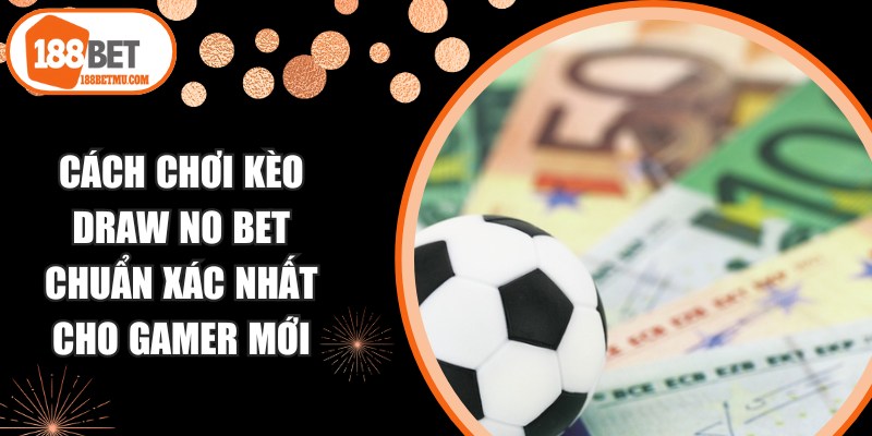 Kèo Draw No Bet